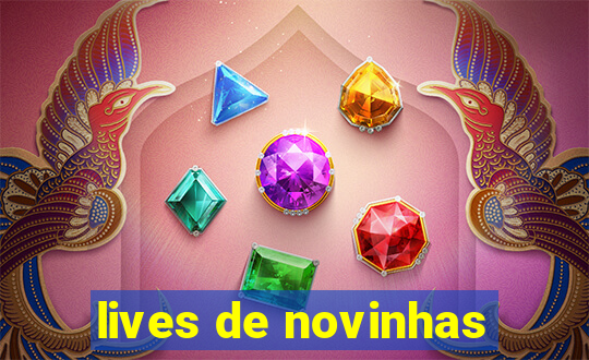 lives de novinhas